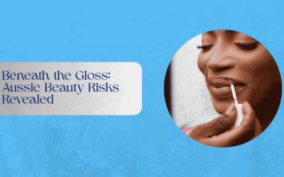 Beneath the Gloss: Aussie Beauty Risks Revealed