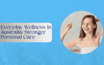 Everyday Wellness in Australia: Stronger Personal Care