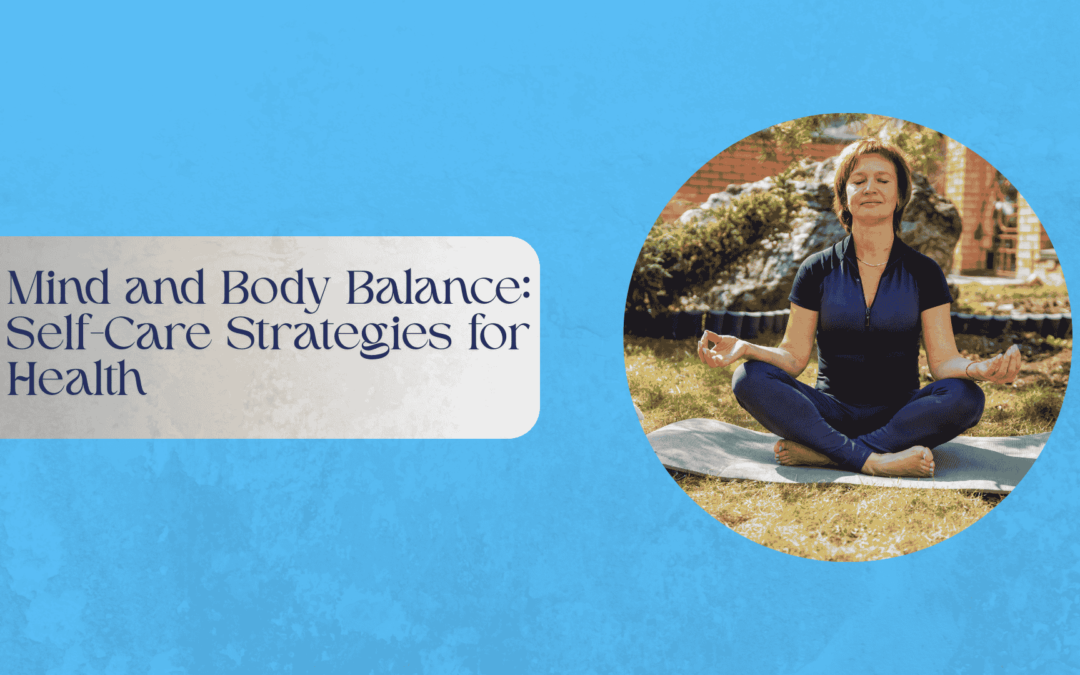 Mind and Body Balance: Self-Care Strategies for Health