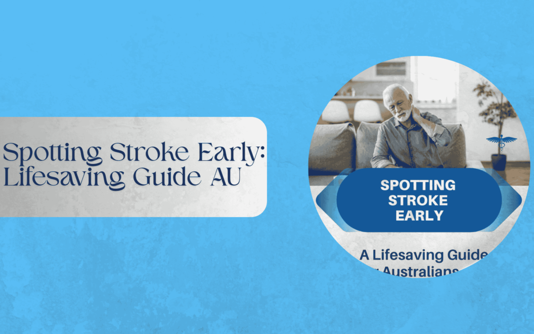 Spotting Stroke Early: Lifesaving Guide AU